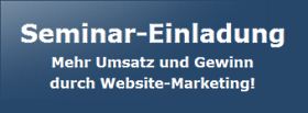 Seminar-Einladung - Mehr Umsatz und Gewinn durch Website-Marketing!