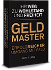 Geldmaster - Erfolgreicher Umgang mit Geld - von Gert F. Lang